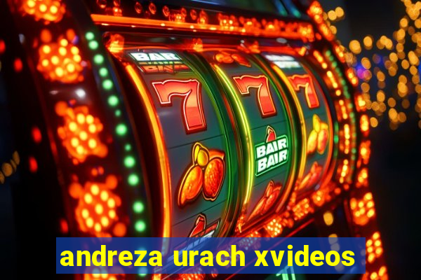 andreza urach xvideos